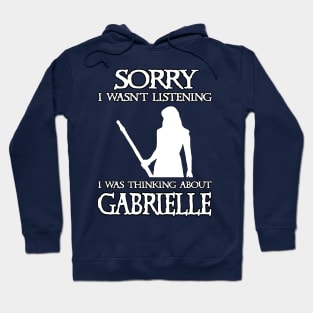 I Was Thinking About Gabrielle Hoodie